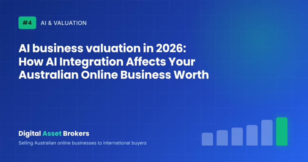 AI business valuation in 2026: How AI Integration Affects Your Australian Online Business Worth
