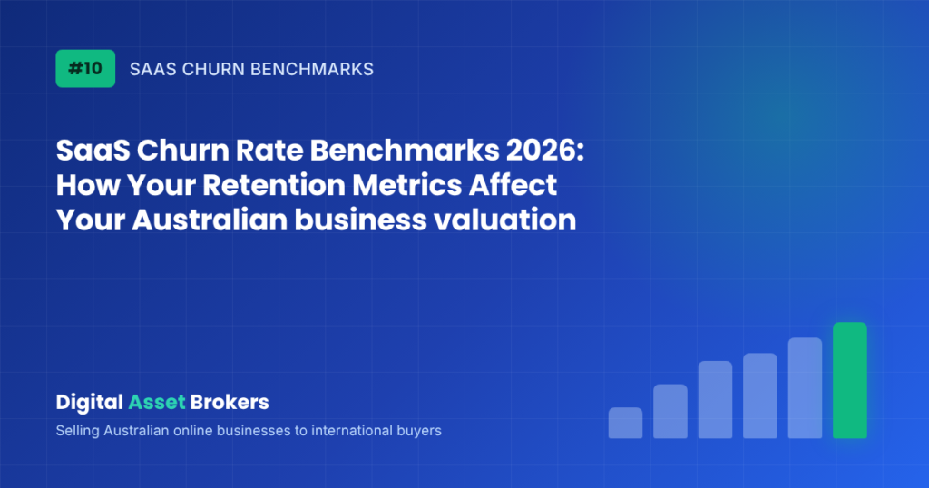 SaaS Churn Rate Benchmarks 2026: How Your Retention Metrics Affect Your Australian business valuation