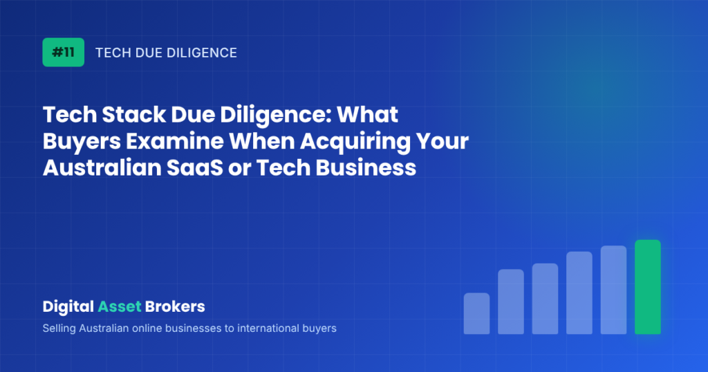 Tech Stack Due Diligence: What Buyers Examine When Acquiring Your Australian SaaS or Tech Business