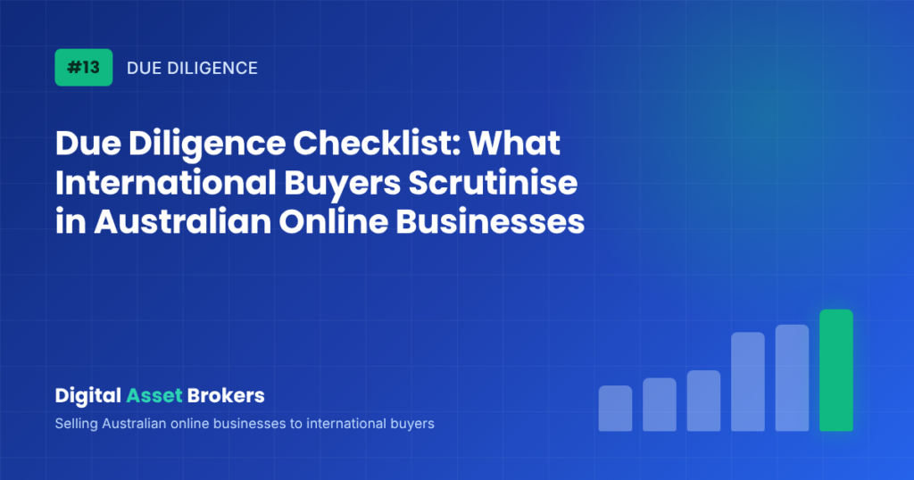 Due Diligence Checklist: What International Buyers Scrutinise in Australian Online Businesses